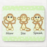 Hear No See No Speak No Evil - Cute Baby Monkeys mousepads