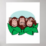 hear speak see no evil monkeys posters