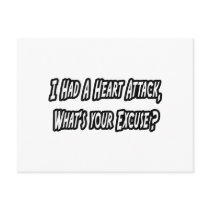 Heart Attack...Your Excuse?