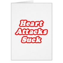 Heart Attacks Suck