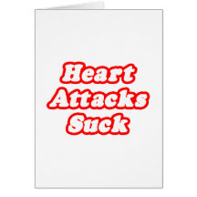Heart Attacks Suck Card