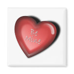 heart be mine refrigerator magnet
