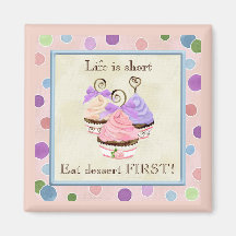 Heart Cupcake Trio, Life is Short - Magnet