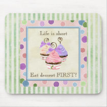 Heart Cupcake Trio Life is Short - Mouse Pad