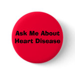 "HEART DISEASE" Buttons