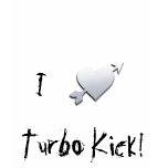 Heart, I, Turbo Kick! t-shirts