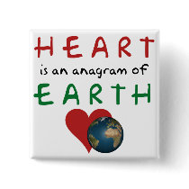 Heart is Earth anagram Pinback Buttons