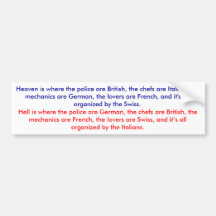 Heaven is where the police are British, the che... Bumper Sticker