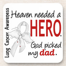 Heaven Needed a Hero Dad Lung Cancer Coasters