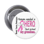Heaven Needed A Hero Grandma Breast Cancer Button