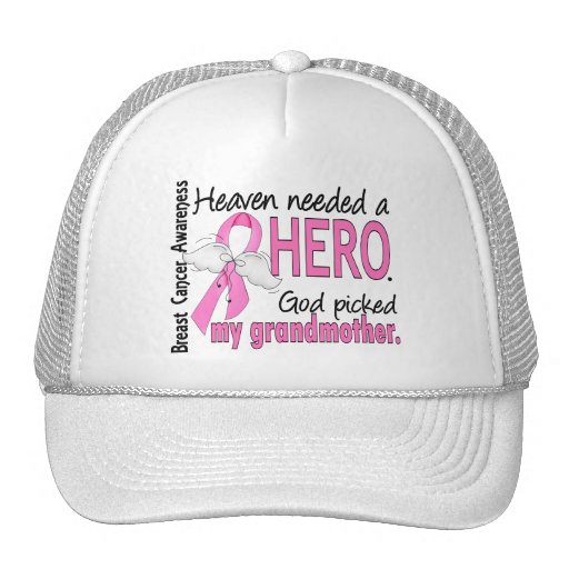 Heaven Needed A Hero Grandmother Breast Cancer Hats