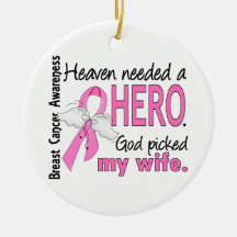 Heaven Needed A Hero Wife Breast Cancer Christmas Ornaments