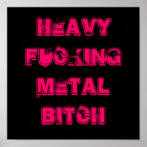 HEAVY FUCKING METAL POSTERS