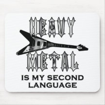 Heavy Metal  is my second language Mouse Pad