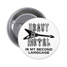 Heavy Metal  is my second language Round Buttons