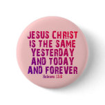Hebrews 13:8 buttons