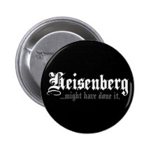 Heisenberg... Pinback Buttons