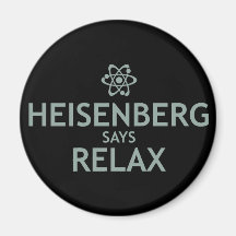 Heisenberg Says Relax Magnets