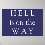 Hell is on the Way - Rally sign posters