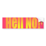 Hell No! bumper stickers