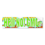 Hell No! GMO! bumper stickers