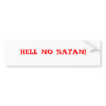 HELL NO SATAN! BUMPER STICKER