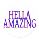 Hella Amazing Round Sticker