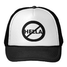 Hella is not a Word Hat