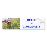 HELLO = COMMUNITY bumper stickers