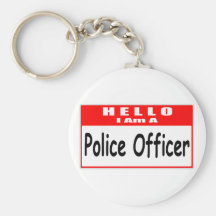 Hello, I Am A Police Officer ... Nametag Keychain