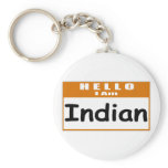Hello, I Am Indian ... Nametag keychains