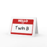Hello I Am Twin B cards