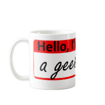 Hello I'm: a geek Mug