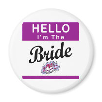 Hello I'm The Bride Magnet
