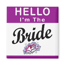 Hello I'm The Bride Refrigerator Magnet