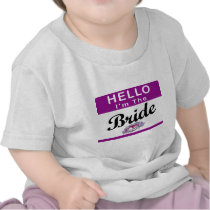 Hello I'm The Bride T Shirts