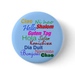 Hello In Many Languages Button Pin