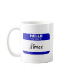 Hello My Name Is Aimee (Blue) mugs