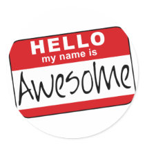 Hello, My Name is Awesome Sticker