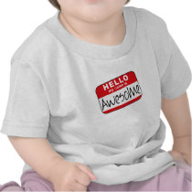 Hello, My Name is Awesome Tee Shirts