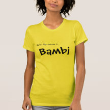 Hello. My name is... Bambi Tee Shirt