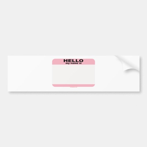 Hello My Name Is Blank Pink Copy Bumper Sticker Zazzle