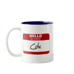 Hello My Name Is Cole (Red) mugs