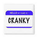 Hello My Name Is: Cranky magnets