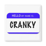 Hello My Name Is: Cranky magnets