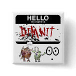 Hello My Name Is Dimwit oxymoron Lapel Pin buttons