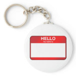 Hello My Name Is... Key Chains