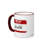 Hello My Name Is Krystal (Red) mugs