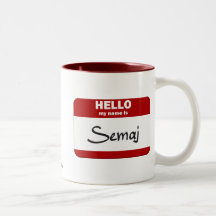 Hello My Name Is Semaj (Red) Mugs