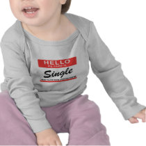 Hello My Name Is Single T-shirt
